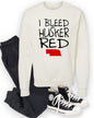 I Bleed Husker Red Graphic Sweatshirt